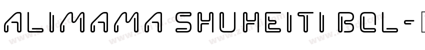 Alimama ShuHeiTi Bol字体转换
